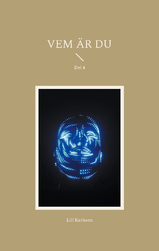 Lill Karlsson : Vem är du. Del 4