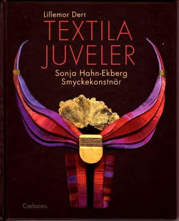 Lillemor Derr : Textila Juveler Sonja Hahn-Ekberg Smyckeskonstnär