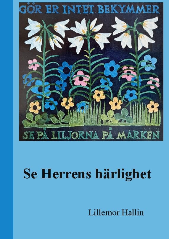 Lillemor Hallin : Se herrens härlighet