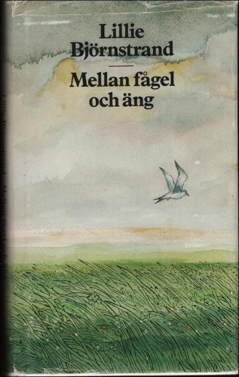 Lillie Björnstrand : Mellan fågel och äng