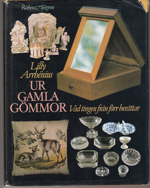 LILLY. ARRHENIUS : Ur gamla gömmor