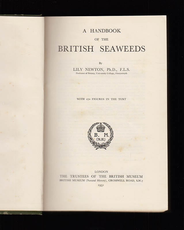 Lily Newton : A Handbook of the British Seaweeds. With 270 figures in the text