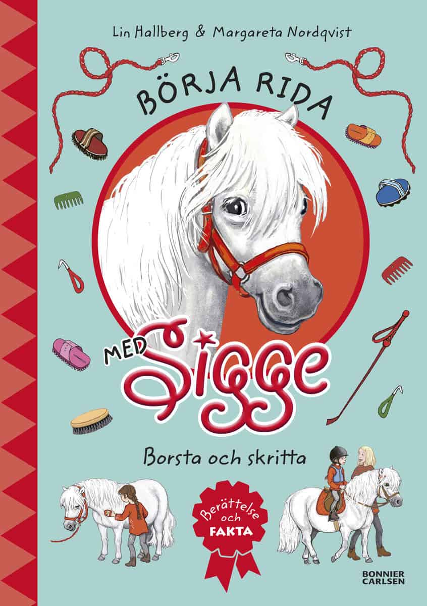 Lin Hallberg : Börja rida med Sigge : borsta och skritta