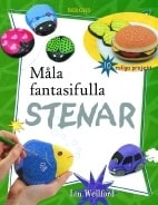 Lin Wellford : Måla fantasifulla stenar