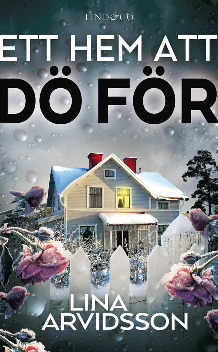 Lina Arvidsson : Ett hem att dö för