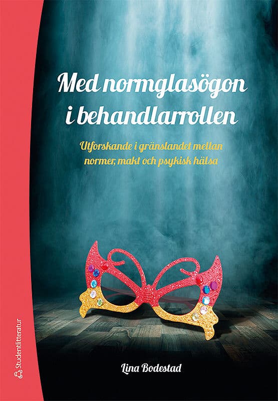 Lina Bodestad : Med normglasögon i behandlarrollen