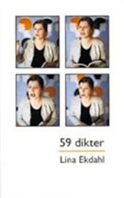 Lina Ekdahl : 59 dikter