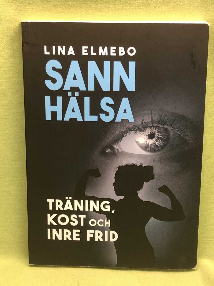 Lina Elmebo : Sann hälsa