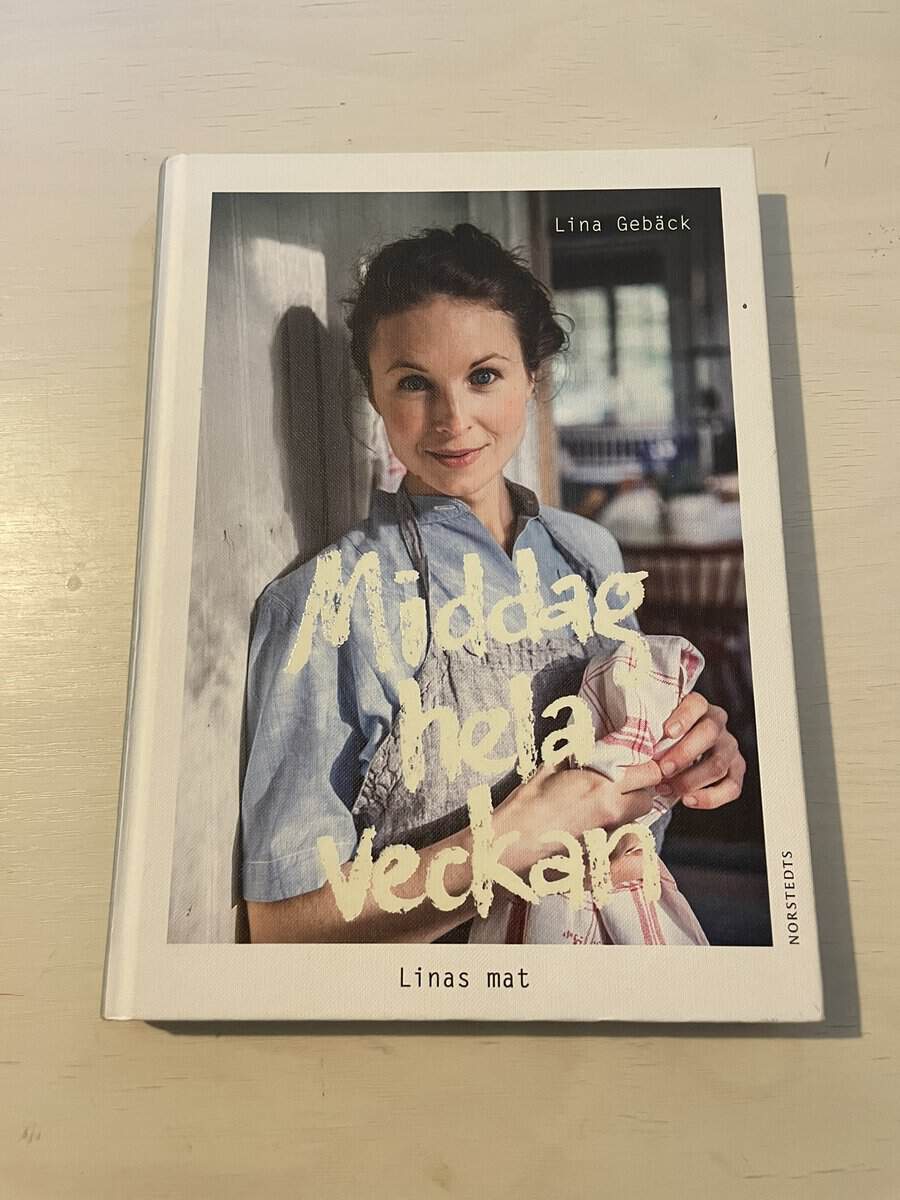 Lina Gebäck : Middag hela veckan