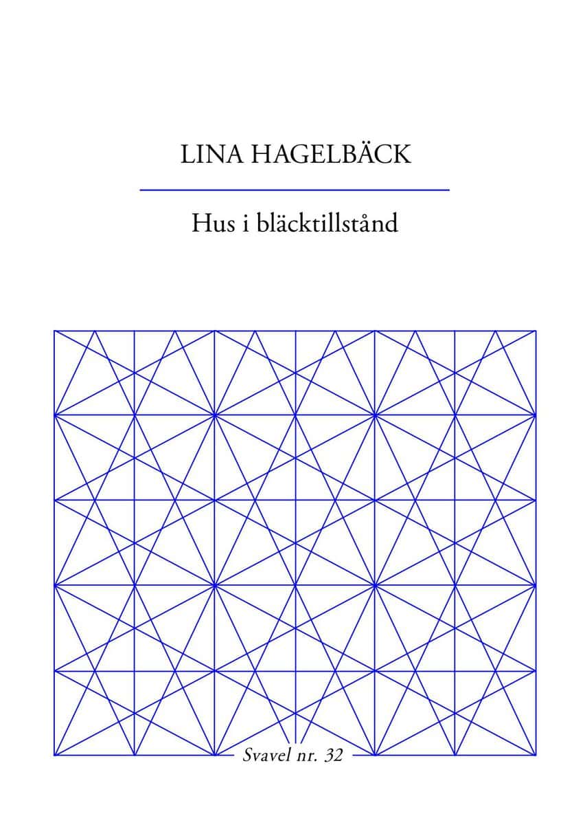 Lina Hagelbäck : Hus i bläcktillstånd