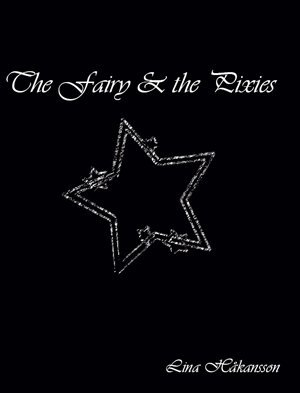 Lina Håkansson : The Fairy & the Pixies