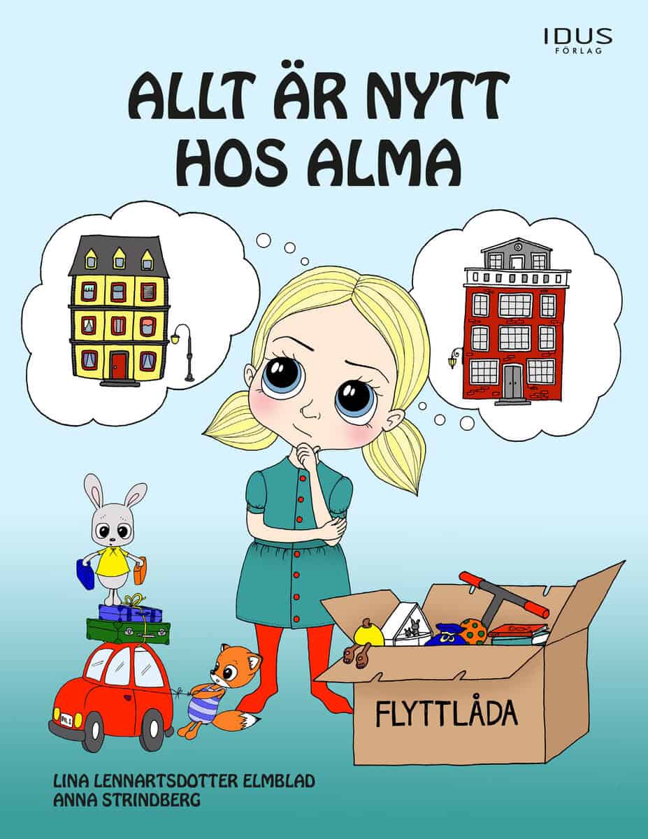 Lina Lennartsdotter Elmblad : Allt är nytt hos Alma