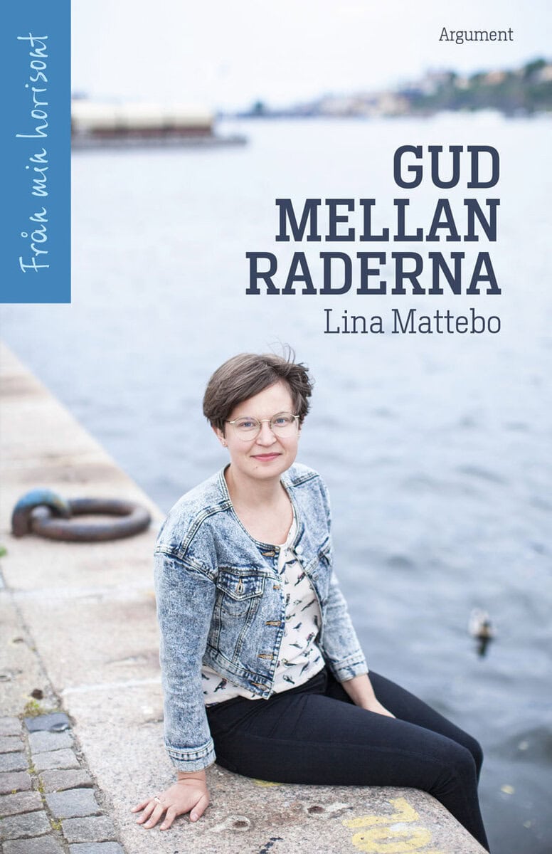 Lina Mattebo : Gud mellan raderna