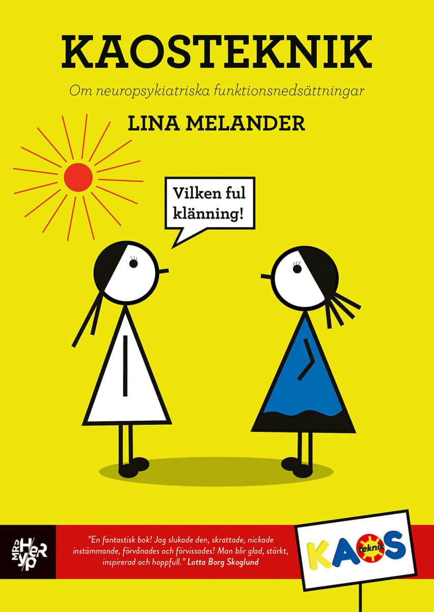 Lina Melander : Kaosteknik : om neuropsykiatriska funktionsnedsättningar