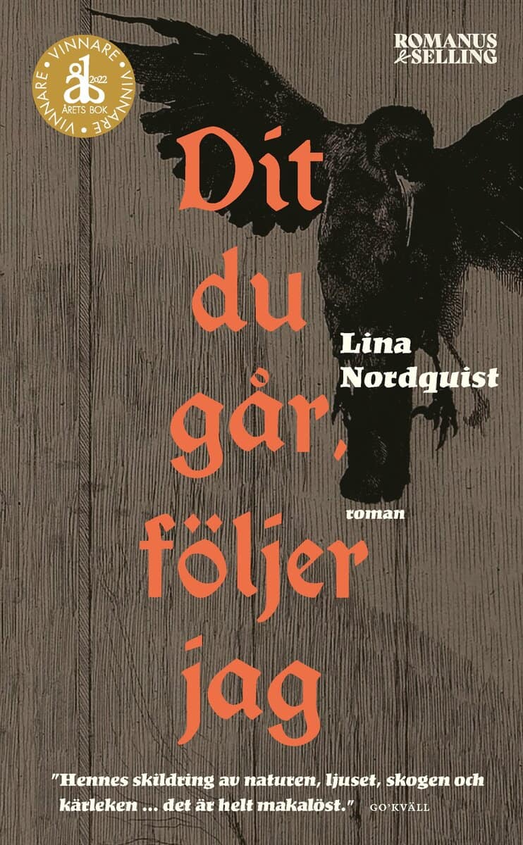 Lina Nordquist : Dit du går, följer jag
