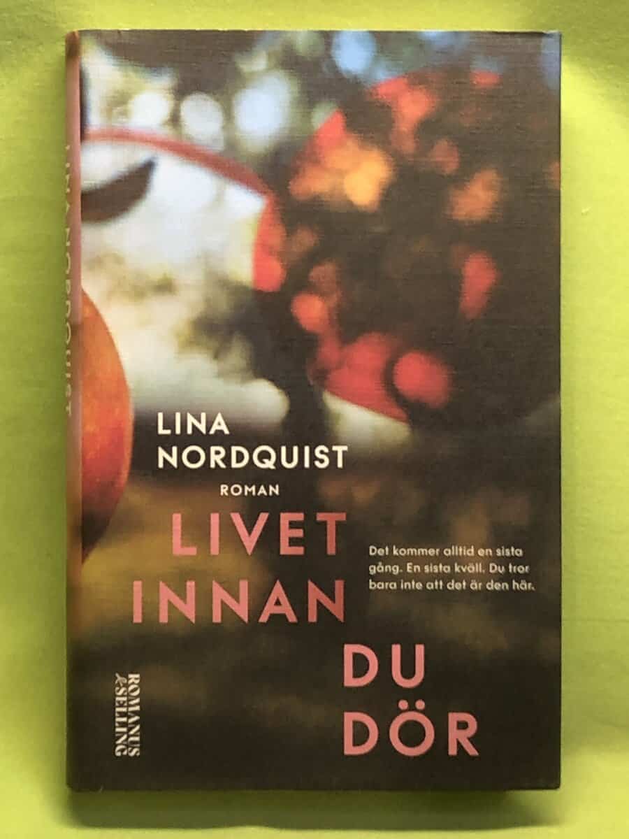 Lina Nordquist : Livet innan du dör