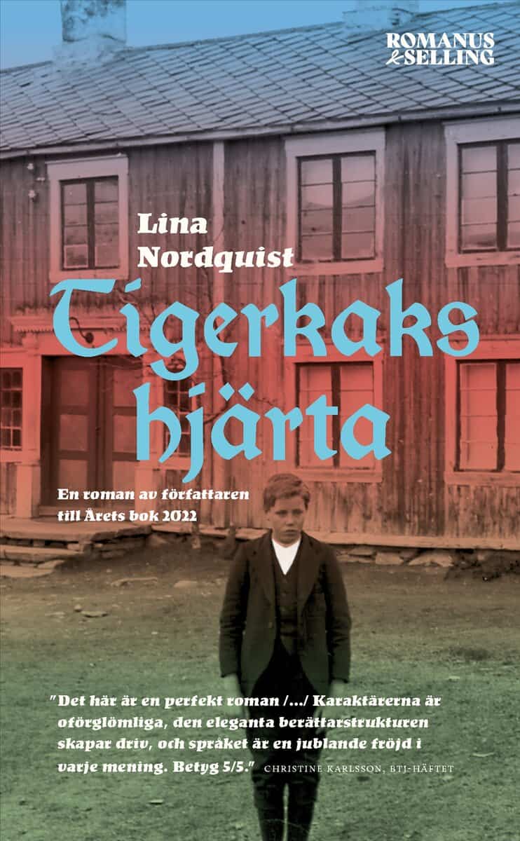 Lina Nordquist : Tigerkakshjärta