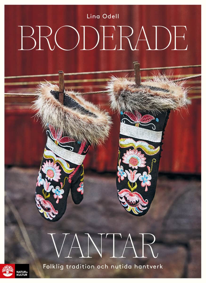 Lina Odell : Broderade vantar : folklig tradition och nutida hantverk