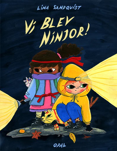 Lina Sandquist : Vi blev ninjor!