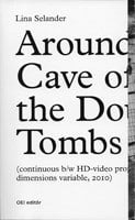 Lina Selander : Around the cave of the double tombs