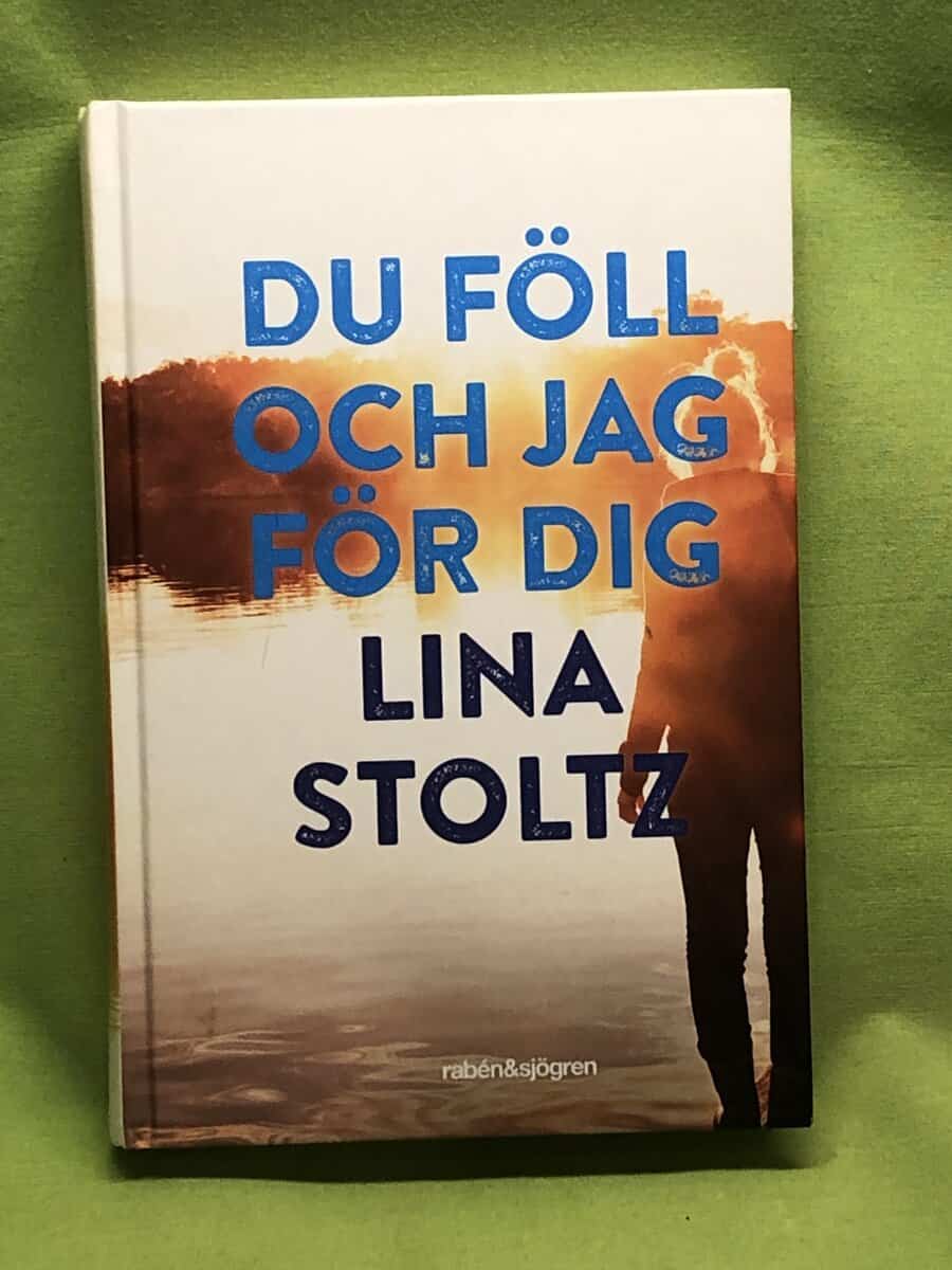 Lina Stoltz : Du föll och jag för dig