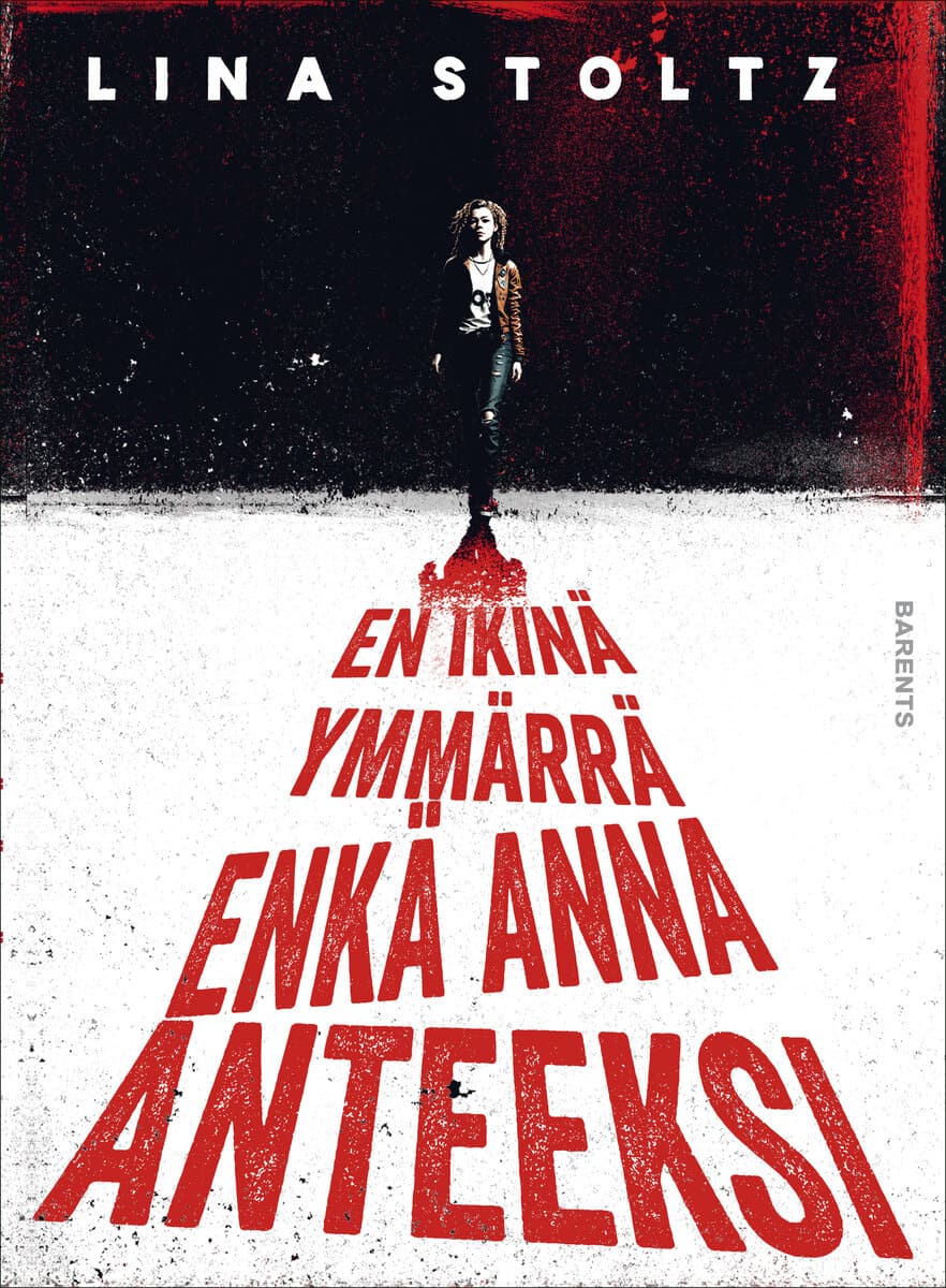 Lina Stoltz : En ikinä ymmärrä enkä anna anteeksi