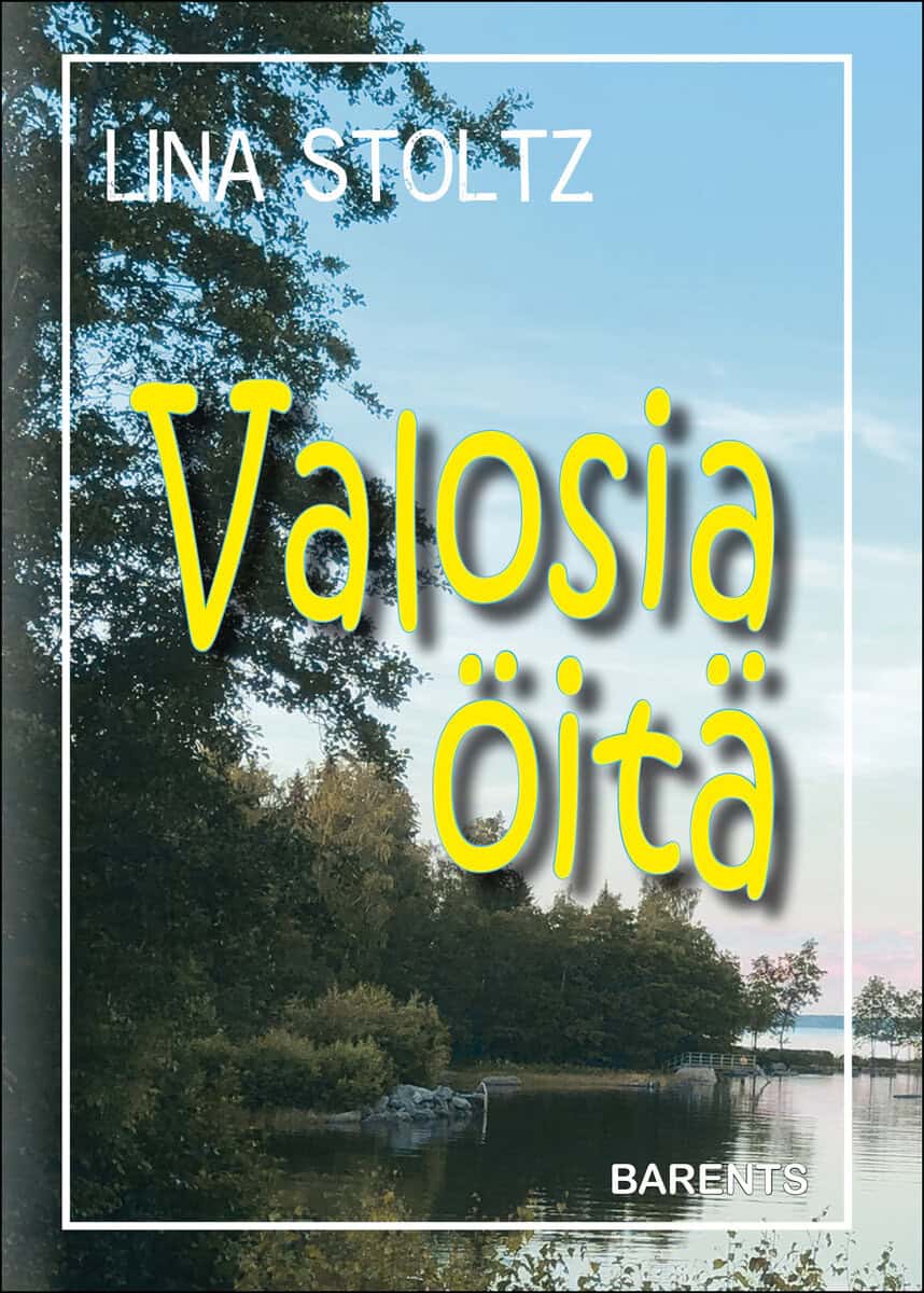 Lina Stoltz : Valosia öitä