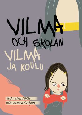 Lina Stoltz : Vilma och skolan / Vilma ja koulu