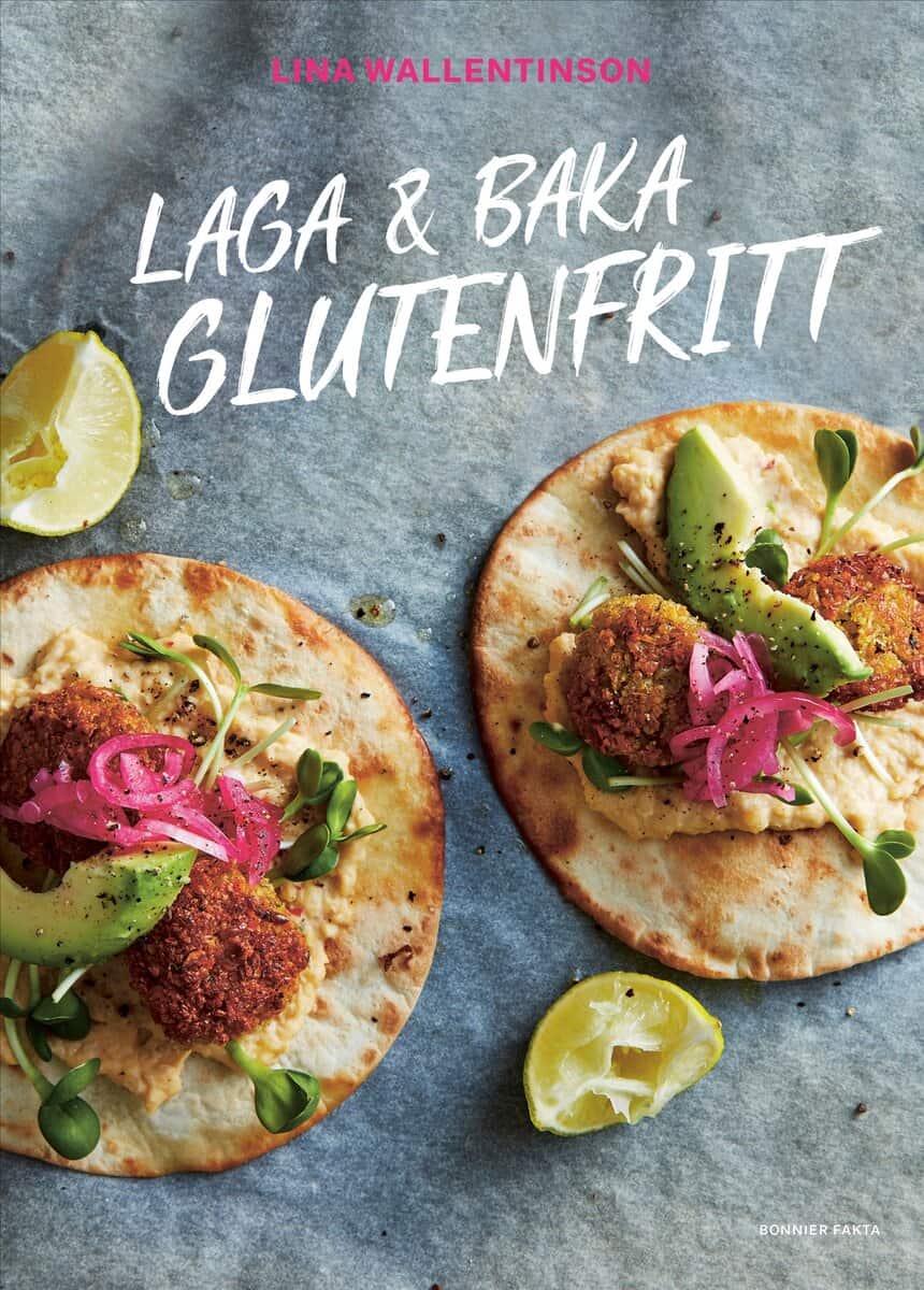 Lina Wallentinson : Laga & baka glutenfritt