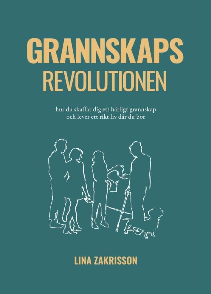 Lina Zakrisson : Grannskapsrevolutionen