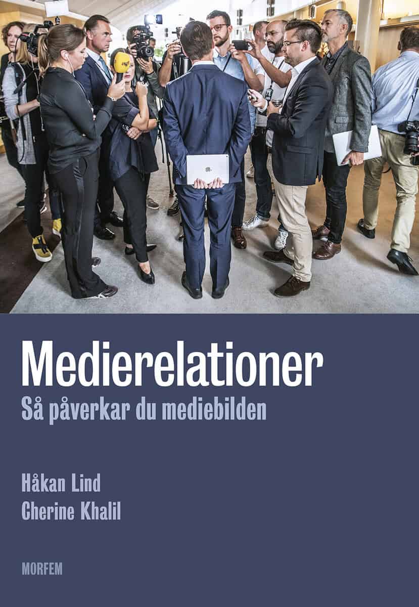 Lind, Håkan ; Khalil, Cherine : Medierelationer : så påverkar du mediebilden