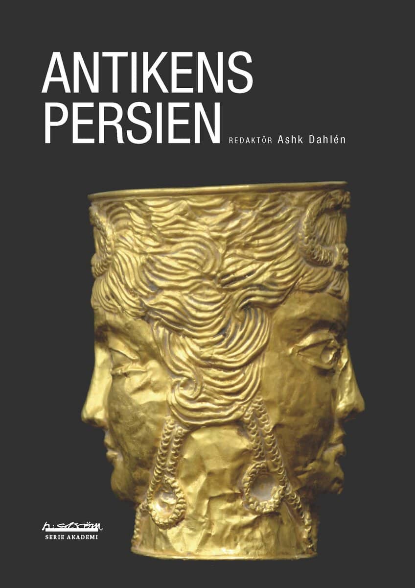 Lind, Lennart; Mårtelius, Johan; Utas, Bo; Dahlén, Ashk : Antikens Persien