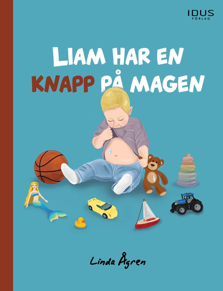 Linda Ågren : Liam har en knapp på magen