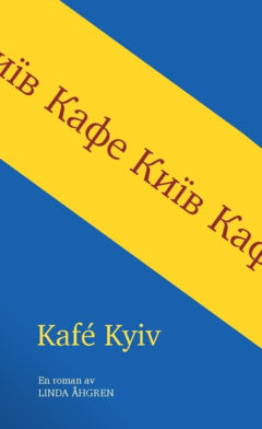 Linda Åhgren : Kafé Kyiv