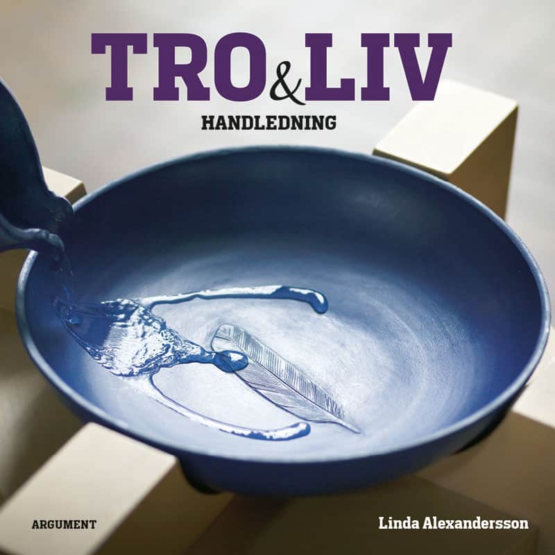 Linda Alexandersson : Tro och liv : handledning