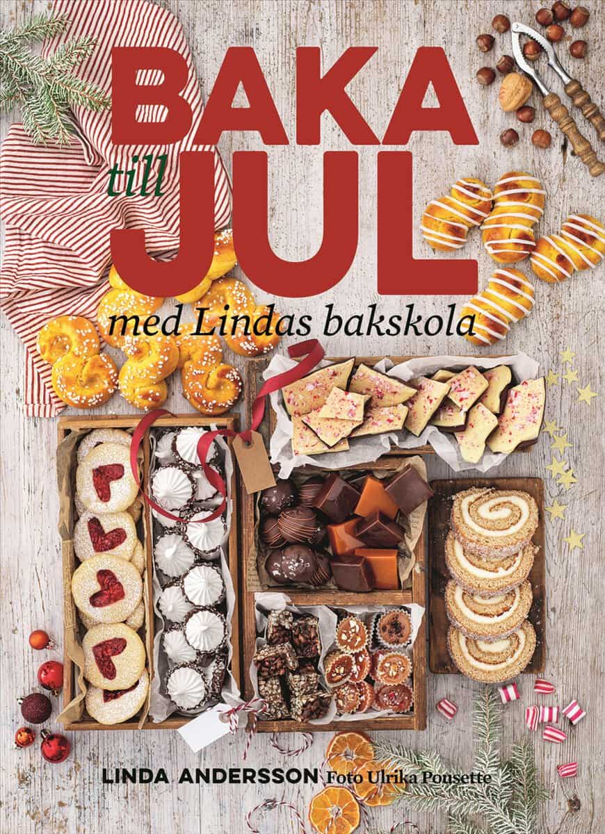 Linda Andersson : Baka till jul med Lindas bakskola