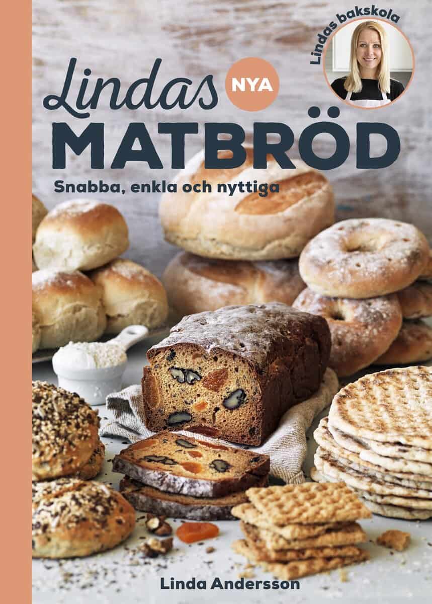 Linda Andersson : Lindas nya matbröd