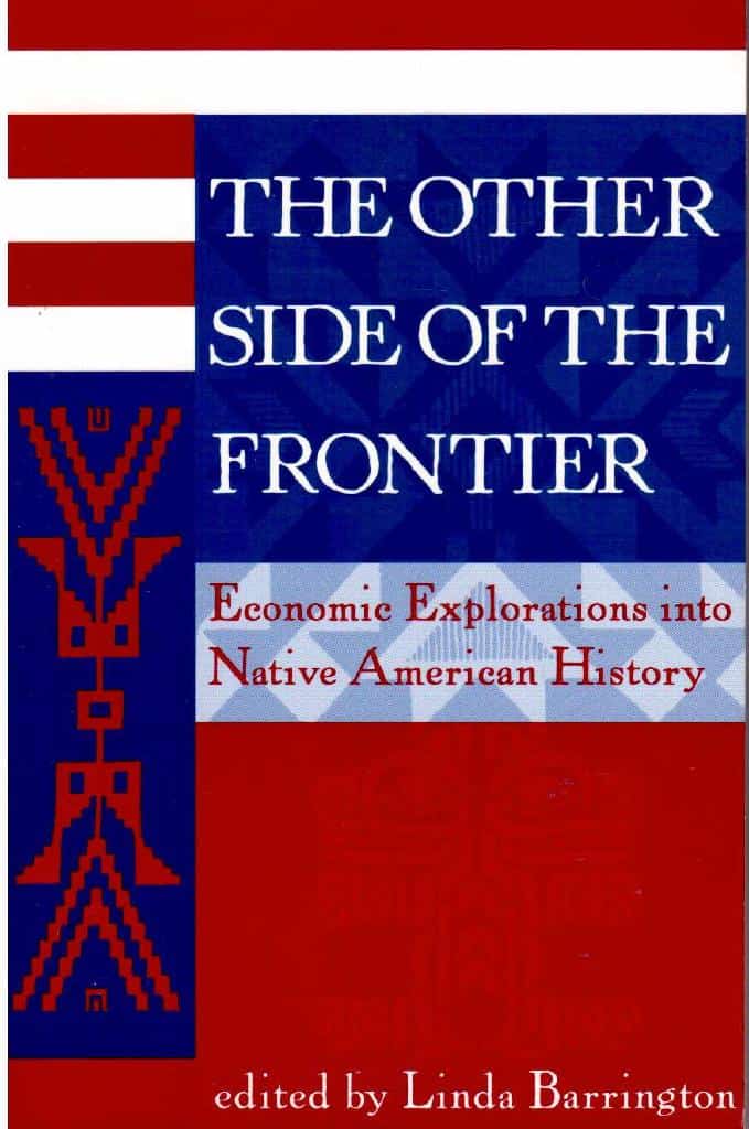 Linda Barrington : The other side of the frontier. Economic explorations into native American history