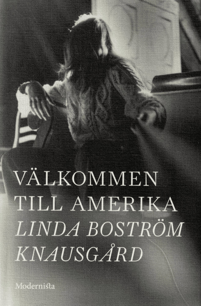 Linda Boström Knausgård : Välkommen till Amerika
