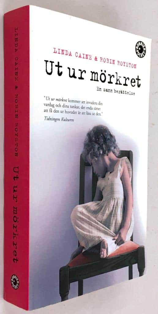 Linda Caine ; Robin Royston : Ut ur mörkret