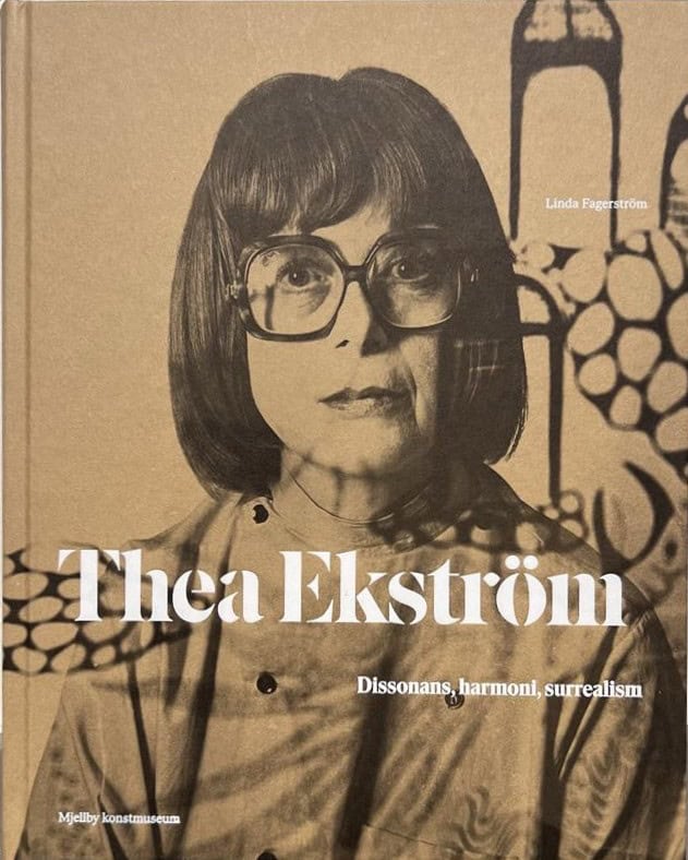 Linda Fagerström : Thea Ekström : dissonans, harmoni, surrealism