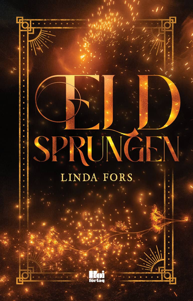Linda Fors : Eldsprungen