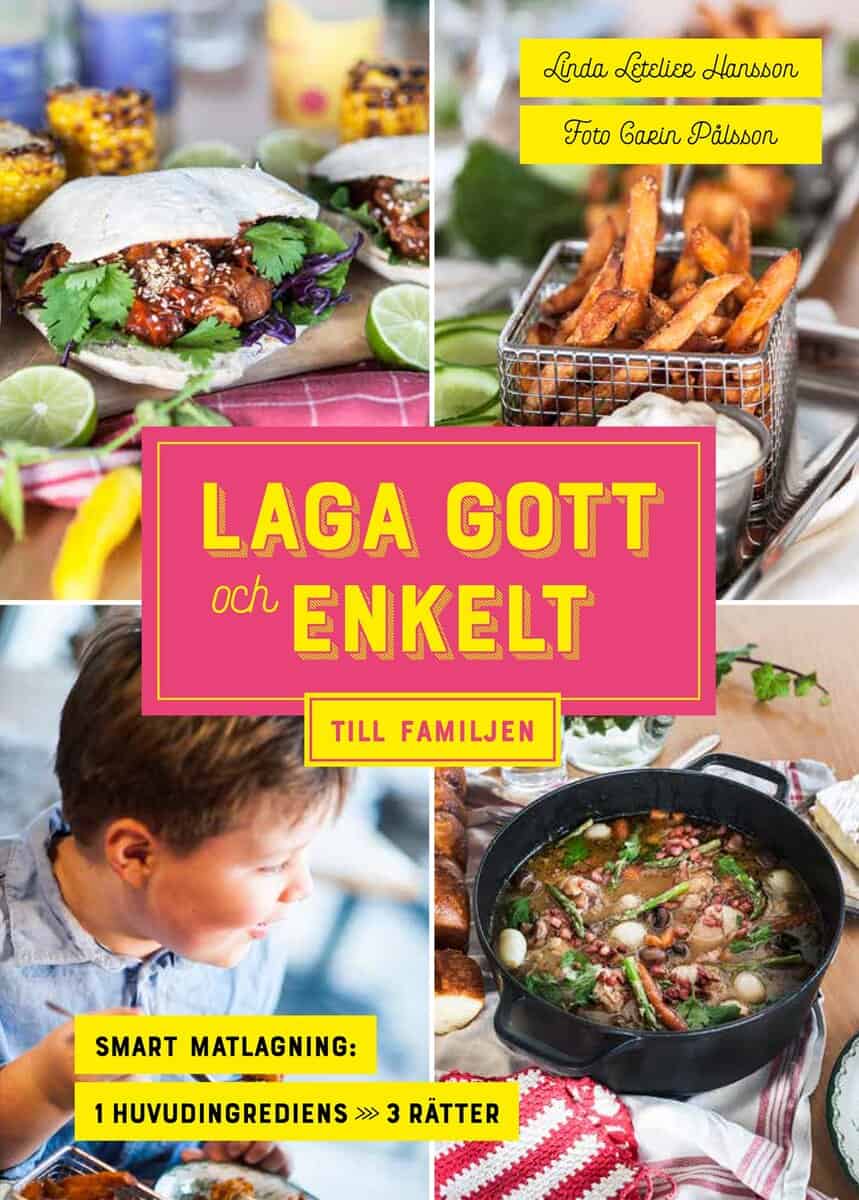 Linda Letelier Hansson : Laga gott och enkelt till familjen