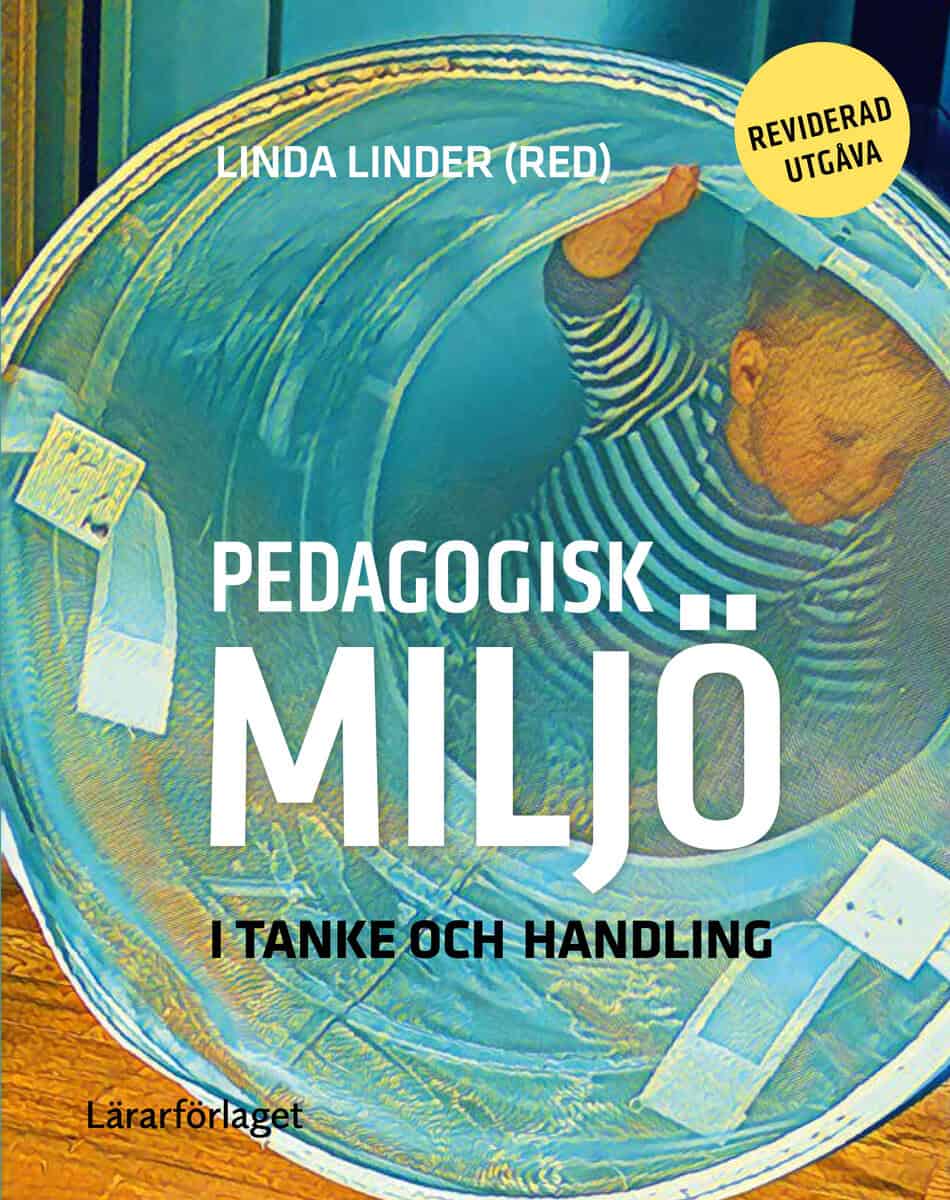 Linda Linder : Pedagogisk miljö i tanke och handling