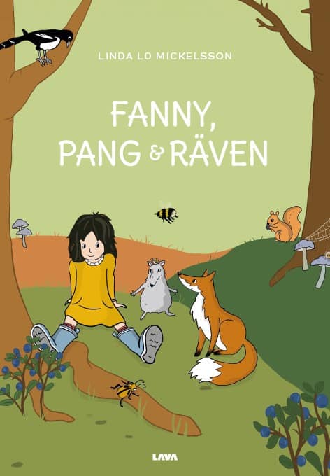 Linda Lo Mickelsson : Fanny, Pang & Räven