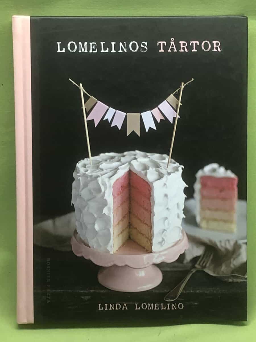 Linda Lomelino : Lomelinos tårtor