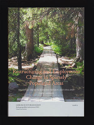 Linda Lundmark : Restructuring and employment change in sparsely populated areas