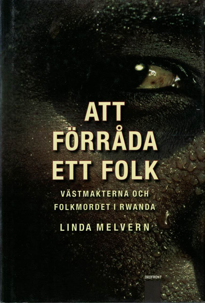 Linda Melvern : Att förråda ett folk