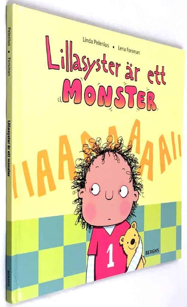 Linda Pelenius ; Lena Forsman : Lillasyster är ett monster
