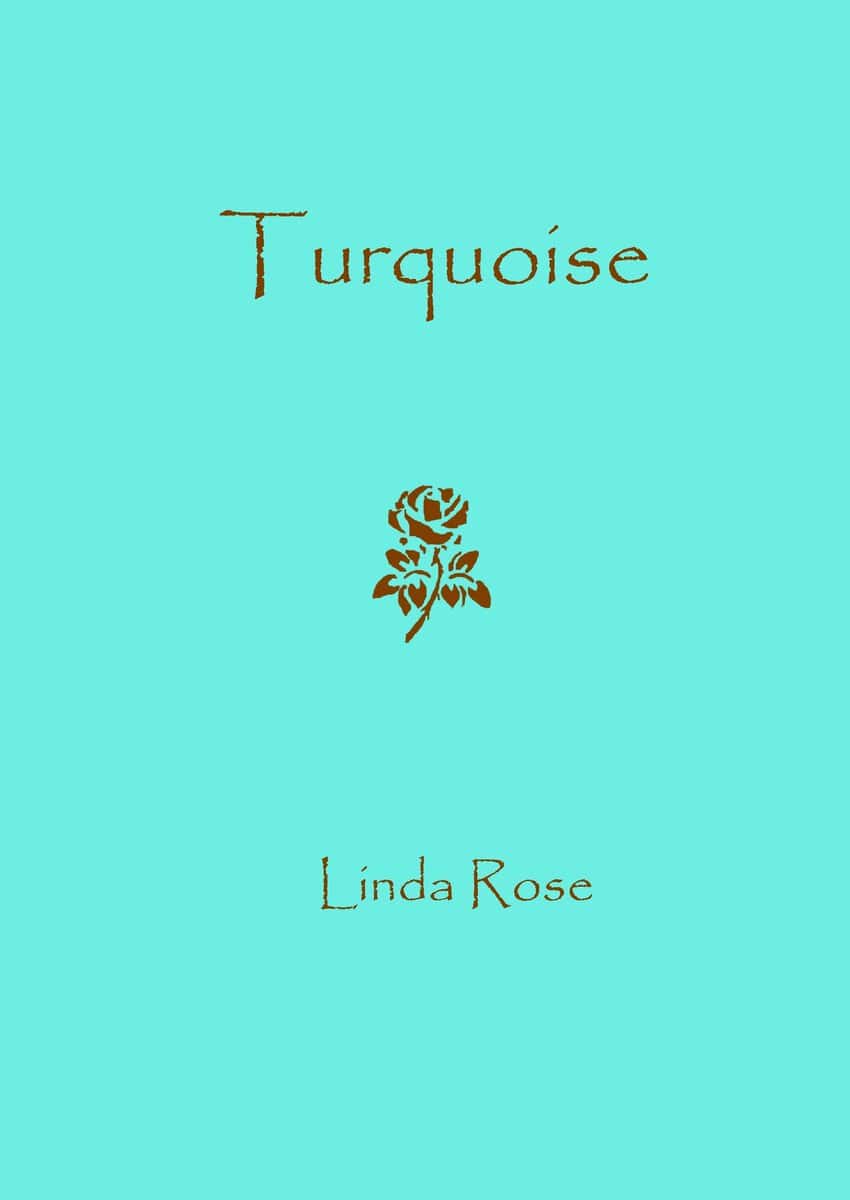 Linda Rose : Turquoise